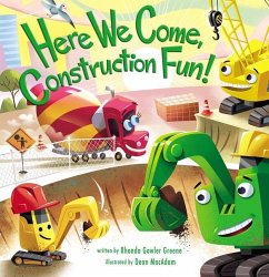 Here We Come, Construction Fun! - Greene, Rhonda Gowler