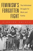 Feminism's Forgotten Fight