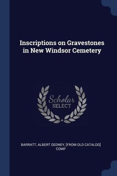 Inscriptions on Gravestones in New Windsor Cemetery