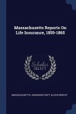 Massachusetts Reports On Life Insurance, 1859-1865