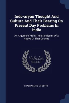 Indo-aryan Thought And Culture And Their Bearing On Present Day Problems In India