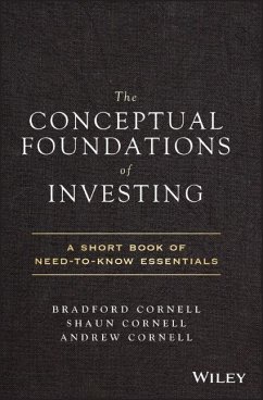 The Conceptual Foundations of Investing - Cornell, Bradford;Cornell, Shaun;Cornell, Andrew
