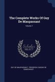 The Complete Works Of Guy De Maupassant; Volume 7