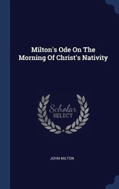 Milton's Ode On The Morning Of Christ's Nativity - Milton, John