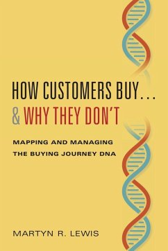 How Customers Buy...& Why They Don't: Mapping and Managing the Buying Journey DNA - Lewis, Martyn R.