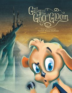 Gilly and the Goo of Gloom - Huffman, Garrett Wayne