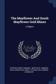 The Mayflower And South Mayflower Gold Mines
