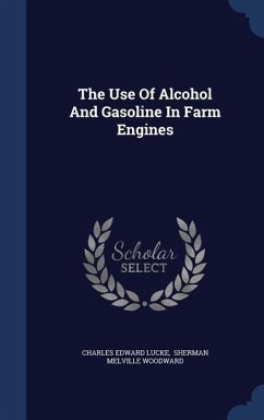 The Use Of Alcohol And Gasoline In Farm Engines