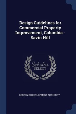 Design Guidelines for Commercial Property Improvement, Columbia - Savin Hill - Authority, Boston Redevelopment
