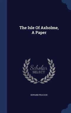 The Isle Of Axholme, A Paper - Peacock, Edward