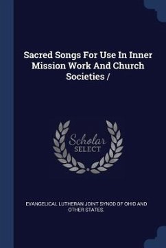 Sacred Songs For Use In Inner Mission Work And Church Societies