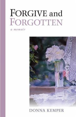 Forgive and Forgotten: A Memoir - Kemper, Donna
