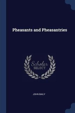Pheasants and Pheasantries - Baily, John