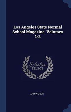 Los Angeles State Normal School Magazine, Volumes 1-2