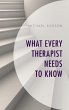 What Every Therapist Needs to Know - Bild 1