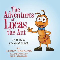 The Adventures of Lucas the Ant: Lost in a Strange Place
