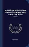 Agricultural Bulletin of the Straits and Federated Malay States. New Series; Volume 2