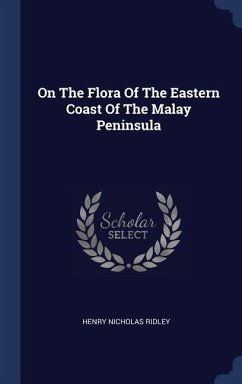 On The Flora Of The Eastern Coast Of The Malay Peninsula