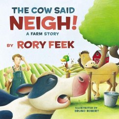 The Cow Said Neigh! - Feek, Rory