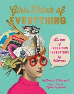 Girls Think of Everything - Thimmesh, Catherine