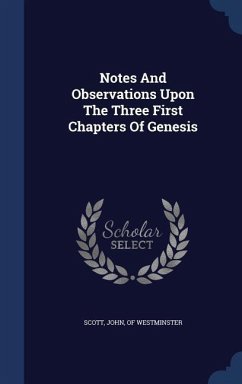 Notes And Observations Upon The Three First Chapters Of Genesis