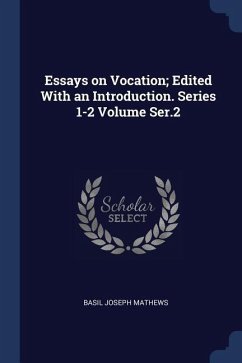 Essays on Vocation; Edited With an Introduction. Series 1-2 Volume Ser.2