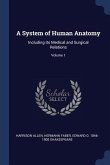 A System of Human Anatomy: Including its Medical and Surgical Relations; Volume 1