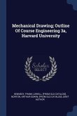 Mechanical Drawing; Outline Of Course Engineering 3a, Harvard University