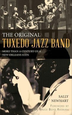 The Original Tuxedo Jazz Band: More Than a Century of a New Orleans Icon - Newhart, Sally