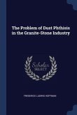 The Problem of Dust Phthisis in the Granite-Stone Industry