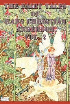 The Fairy Tales of Hans Christian Anderson Vol. 2 - Anderson, Hans Christian