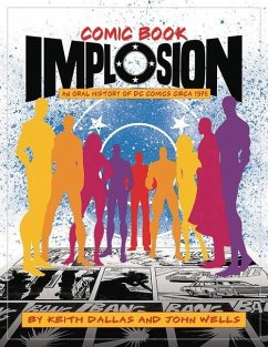 Comic Book Implosion - Dallas, Keith; Wells, John