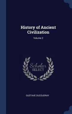 History of Ancient Civilization; Volume 2 - Ducoudray, Gustave