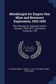 Metallurgist for Empire Star Mine and Newmont Exploration, 1932-1955: Plant Manager for Calaveras Cement Company, 1956-1975: Oral History Transcript