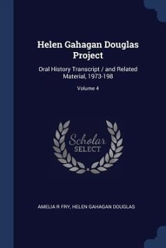Helen Gahagan Douglas Project: Oral History Transcript / and Related Material, 1973-198; Volume 4 - Fry, Amelia R.; Douglas, Helen Gahagan