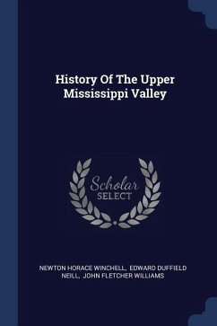 History Of The Upper Mississippi Valley - Winchell, Newton Horace