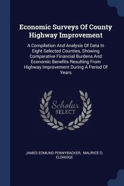 Economic Surveys Of County Highway Improvement - Pennybacker, James Edmund