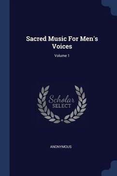 Sacred Music For Men's Voices; Volume 1