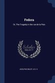 Fedora: Or, The Tragedy in the rue de la Paix