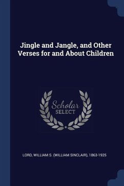 Jingle and Jangle, and Other Verses for and About Children