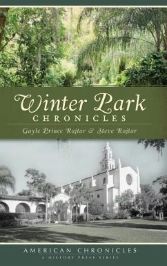 Winter Park Chronicles - Rajtar, Gayle Prince; Rajtar, Steve