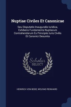 Nuptiae Civiles Et Canonicae - Bode, Heinrich Von; Reinhard, Wolrad