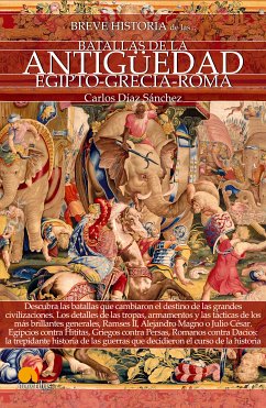 Breve historia de las batallas de la Antigüedad (eBook, ePUB) - Díaz Sánchez, Carlos