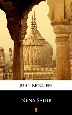 Nena Sahib (eBook, ePUB) - Retcliffe, John