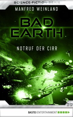 Notruf der Cirr / Bad Earth Bd.39 (eBook, ePUB) - Weinland, Manfred