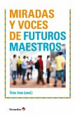 Miradas y voces de futuros maestros (eBook, ePUB)