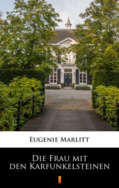 Die Frau mit den Karfunkelsteinen (eBook, ePUB) - Marlitt, Eugenie