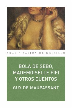 Bola de sebo, Mademoiselle Fifi y otros cuentos (eBook, ePUB) - de Maupassant, Guy