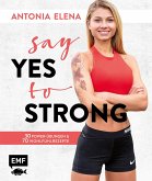 Say yes to strong (eBook, ePUB)