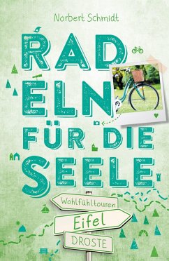 Eifel. Radeln für die Seele (eBook, ePUB) - Schmidt, Norbert